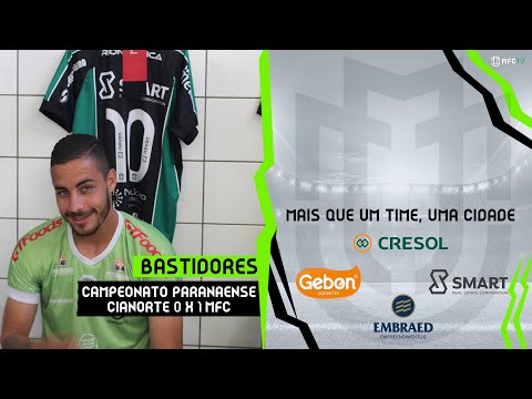 Bastidores -  Cianorte 0 x 1 Maringá FC - 8ª Rodada Paranaense 2021