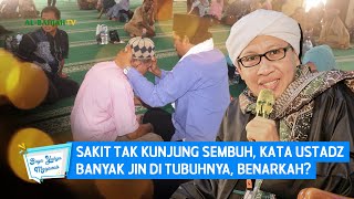 Download lagu Sakit Tak Kunjung Sembuh, Kata Ustadz Banyak Jin Di tubuhnya, Benarkah? | Buya Yahya Menjawab mp3 Download lagu Sakit Tak Kunjung Sembuh, Kata Ustadz Banyak Jin Di tubuhnya, Benarkah? | Buya Yahya Menjawab mp3