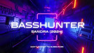 Basshunter-Sandra (2024)