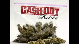 CA$H OUT - #3 KEISHA #KEISHAMIXTAPE (AUDIO)