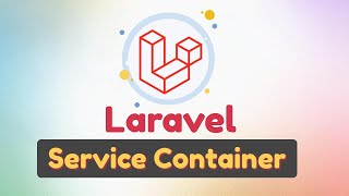 What is Laravel’s Service Container and How to Use Dependency Injection in Laravel App