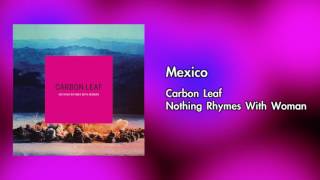 Carbon Leaf - Mexico  (OFFICIAL AUDIO)