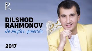 Dilshod Rahmonov - Qoshiqlar qanotida 2017  Дил