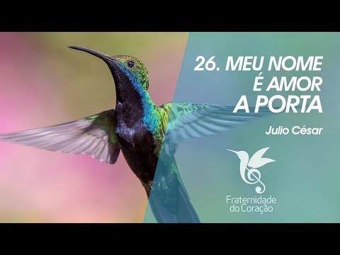 26 MEU NOME É AMOR - Hinário: A Porta - Julio César Nave