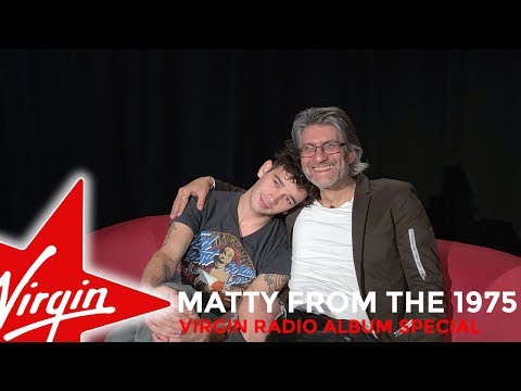 Virgin Radio Album Special - Matty Healy from The 1975