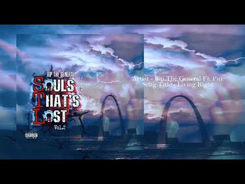 Living Right - Rip The General ft. Pitt ( STL ) Souls That Lost vol.2
