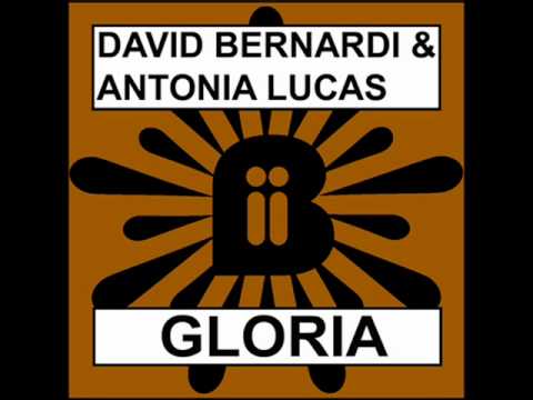 David Bernardi & Antonia Lucas - Gloria (Original Mix)