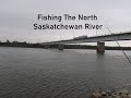 Video Thumbnail for Fishing The North Saskatchewan River