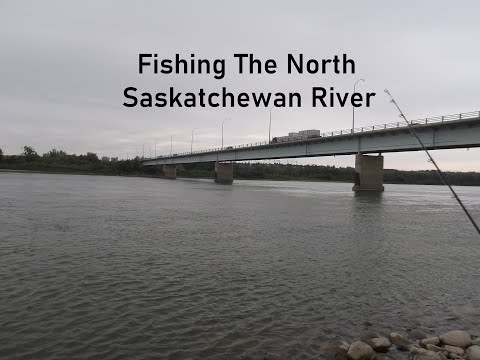 Fishing The North Saskatchewan River