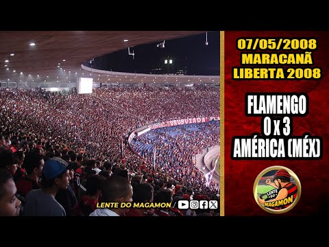 07/05/08 - LIB08 - Flamengo 0 x 3 America(MÉX) | IRL Maracanã