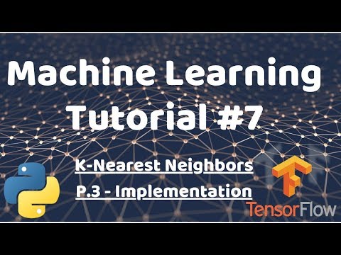 Python Machine Learning Tutorial 7 KNN p 3 Implementation