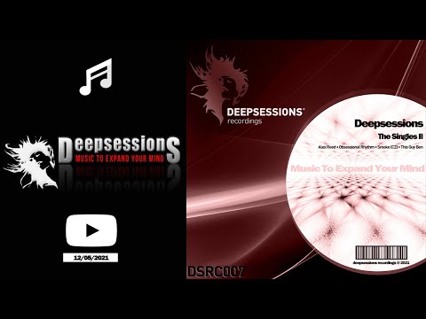 DSRC007 Deepsessions - The Singles II • Deepsessions Recordings