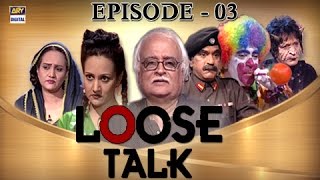 Loose Talk Episode - 03