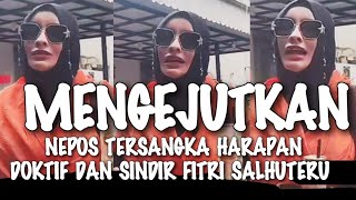 Download lagu HEBOH√√ NEPOS TERSANGKA HARAPAN DOKTIF DAN SINDIR FITRI SALHUTERU  mp3