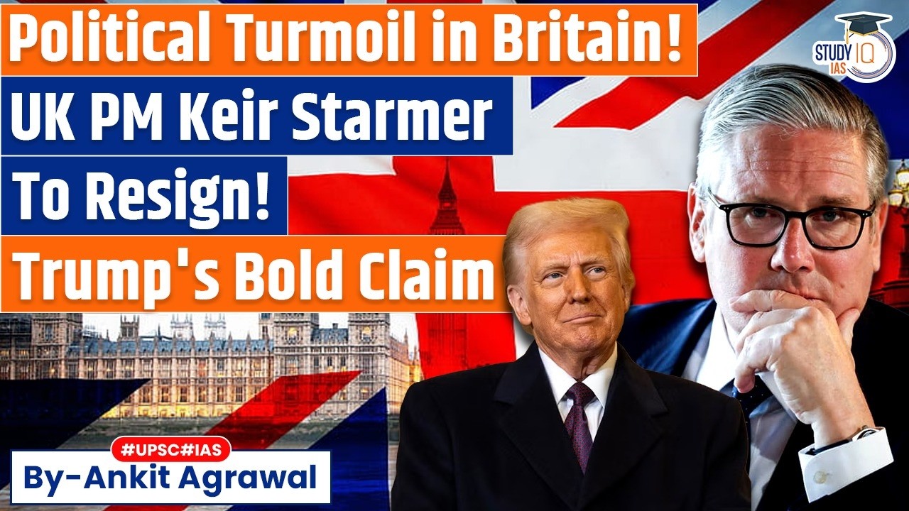 UK PM Keir Starmer To Resign! Trump's Bold Claim | Ankit Agrawal Study IQ