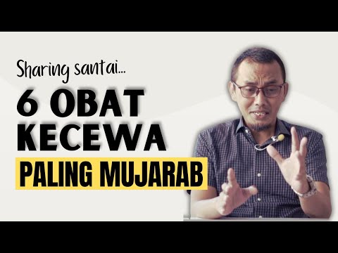 6 OBAT KECEWA PALING MUJARAB || SHARING SANTAI