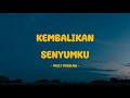 Melly Goeslaw Kembalikan Senyumku Lirik SAGA