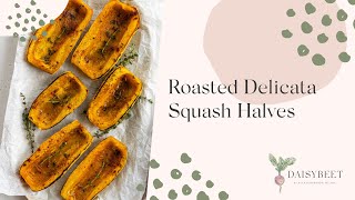 Roasted Delicata Squash Halves Recipe