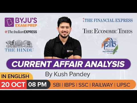 Current Affairs Analysis of 20 October 2021 In English By Kush Sir | BYJU'S Exam Prep