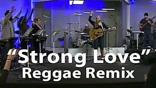 Rachel Faagutu - Strong Love Reggae Remix - IHOP LIVE 12-27-16