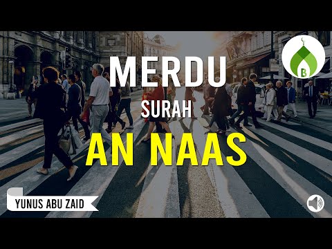 Qur'an Surah AN-NAAS Melodious Voice