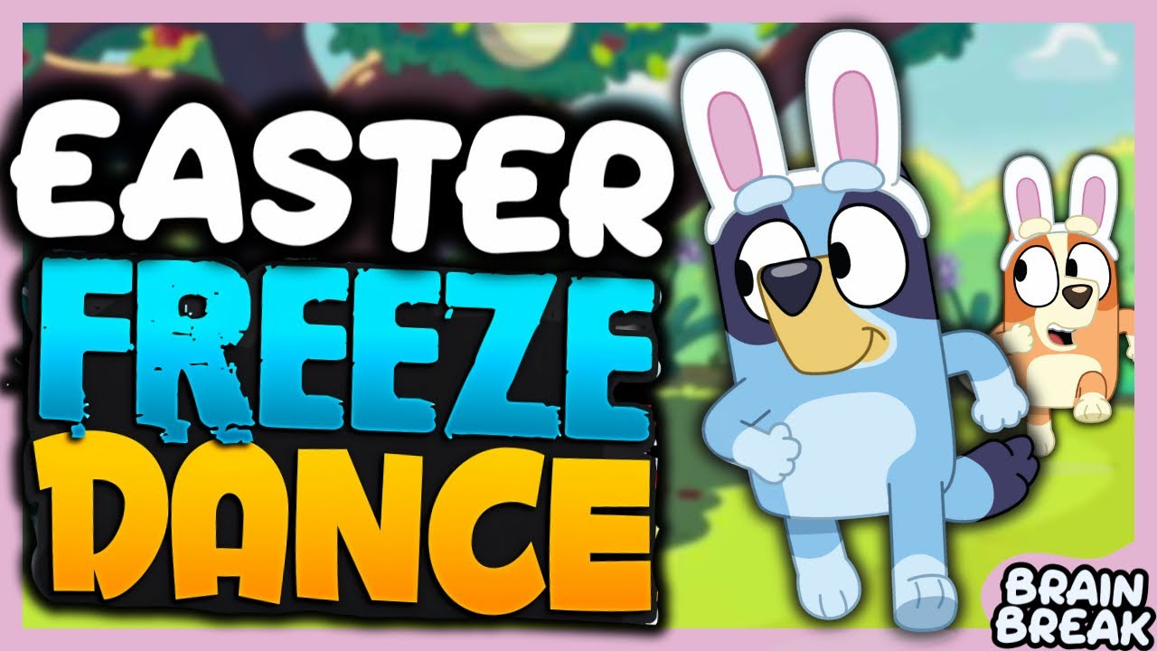 🐰BLUEY FREEZE DANCE💙Easter’s Brain break for kids 🕺Bunny Just Dance | Danny Go Noodle