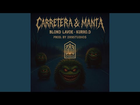 Carretera & Manta (feat. Kurro - D)