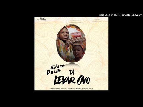 Nilson Paim - Ta Levar Ovo (Kizomba)