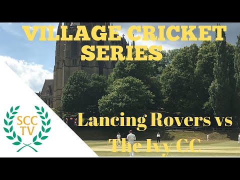 VILLAGE CRICKET SERIES #2 from Lancing College: The Ivy CC vs Lancing Rovers CC