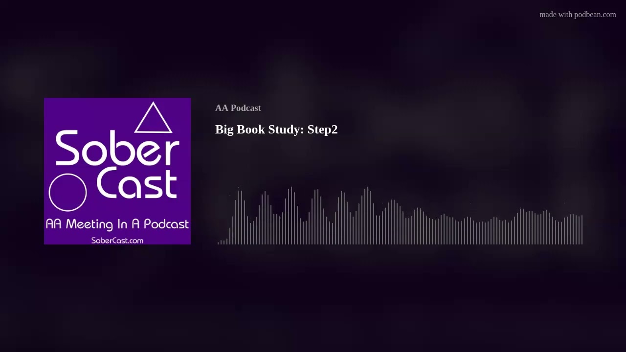 Big Book Study: Step 2 - AA Speaker