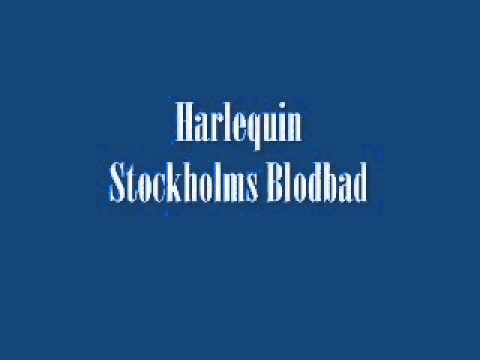 Harlequin - Stockholms Blodbad