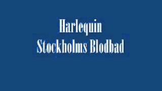 Harlequin - Stockholms Blodbad