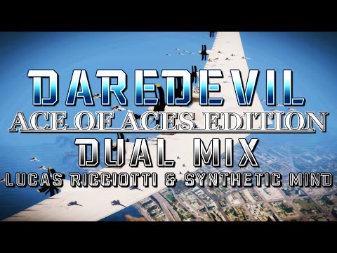Daredevil: Ace of Aces Edition (Ace Combat 7) - Dual Mix (@LucasRicciottiMusic & @SyntheticMind1984)