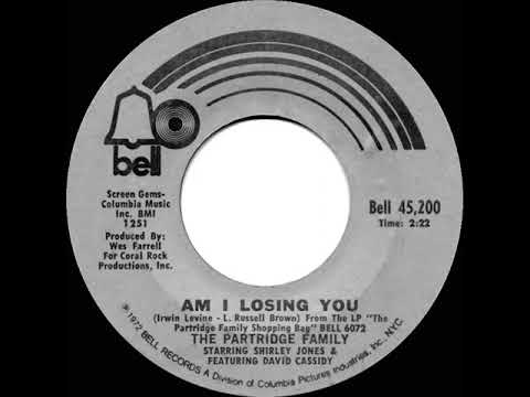 1972 HITS ARCHIVE: Am I Losing You - Partridge Family (mono 45)