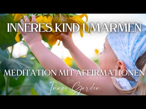 Inneres Kind heilen 💗 Meditation mit Affirmationen 💗 Selbstliebe & Heilung