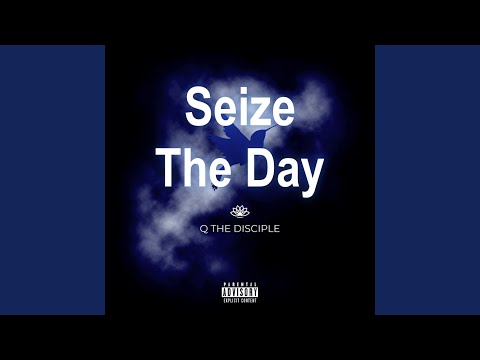 Seize The Day