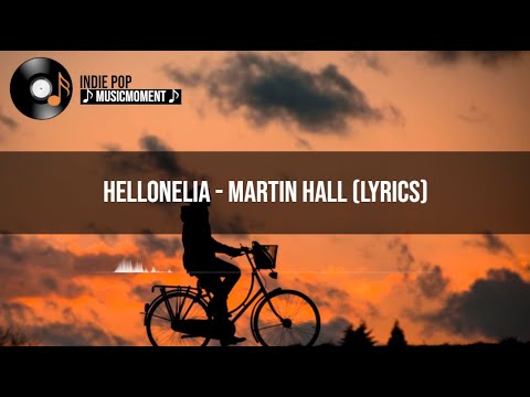 Hellonelia - Martin Hall (Lyrics)