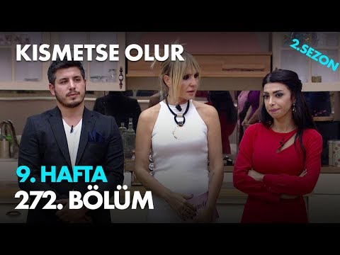 Kısmetse Olur 9. Hafta 272. Bölüm - Full Bölüm
