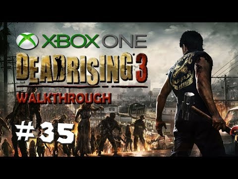 Dead Rising 3 - Walkthrough - PART 35 "Fuel O'Plenty" / XBOX ONE Gameplay