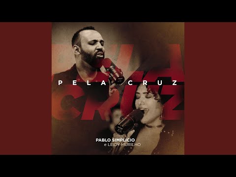 Pela Cruz - Pablo Simplício
