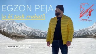 Egzon Peja - A Ki Tash Rrahati