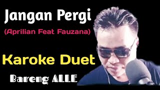 Download lagu Jangan Pergi Karoke Duet !! Aprilian Ft Fauzana !! mp3 Download lagu Jangan Pergi Karoke Duet !! Aprilian Ft Fauzana !! mp3