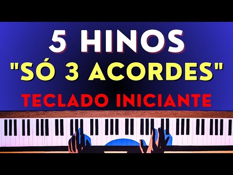 COMO TOCAR 5 HINOS FÁCEIS NO TECLADO USANDO SOMENTE 3 ACORDES (AULA DE TECLADO INICIANTE)