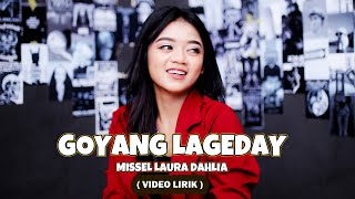 Download lagu Goyang Lageday - Missel Laura Dahlia ( Video Lirik ) mp3 Download lagu Goyang Lageday - Missel Laura Dahlia ( Video Lirik ) mp3