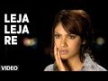 Leja Leja Re (Full Video Song) Ustad Sultan Khan & Shreya Ghoshal  "Ustad & The Divas"