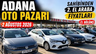 🔥 Adana Oto Pazarı 2 Ağustos 2026 | Sahibinden 2. El Araba Fiyatları (