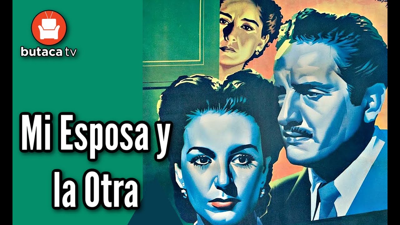 Mi Esposa y La Otra - Pelicula Completa