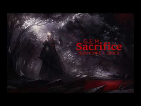 Sacrifice – G.E.M. (Nightcore + Lyrics)