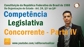 CF/88 - Art. 24, §1º ao §4º (Competência Legislativa Concorrente - Parte IV)