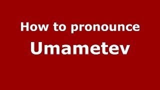 How to pronounce Umametev